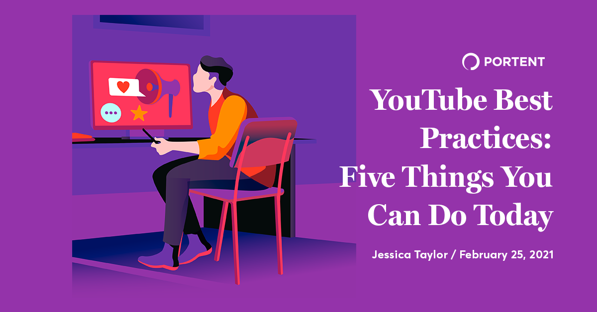 YouTube Best Practices Five You Can Do Today Portent