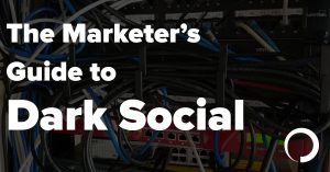 Marketers Guide Dark Social - Portent